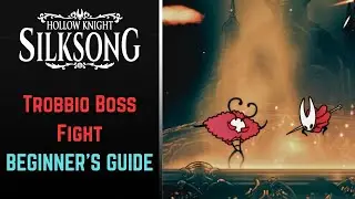 Trobbio Boss Fight - Beginner's Guide - Silksong: Hollow Knight