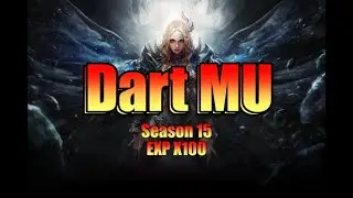 Dart MU Season 15 | Exp x100 MU Online | MerlanTV