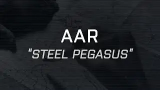Arma 3 - Tac-Ops AAR: Steel Pegasus