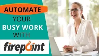 Automate Your Busy Work with Firepoint