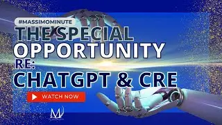 The Special Opportunity re: ChatGPT and Commercial Real Estate Professionals | The Massimo Group