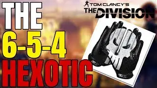 The Division: 6-5-4 HEXOTIC BUILD IN UPDATE 1.8.3! 20-0 GAMEPLAY!