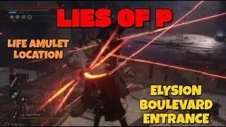 Lies of P - Life amulet location in Elysion Boulevard Entrance