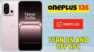 Настройки NFC на OnePlus 13s | Как включить и выключить NFC