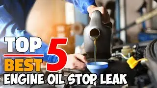 Top 5 Oil Leak Fixes: Tested and Reviewed