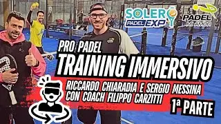 PRO PADEL TRAINING IMMERSIVO 🔊🔊 / Riccardo Chiaradia e Sergio Messina con il Coach Filippo Carzitti 