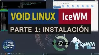 Void Linux + IceWM - Primera parte.