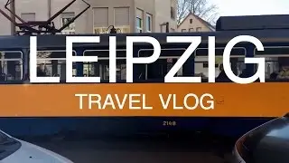 Travel Vlog: Leipzig