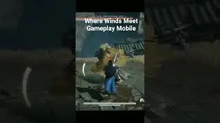 Where Winds Meet Gameplay Walkthrough Part 1 #androidgameplay #wherewindsmeet#walkthrough