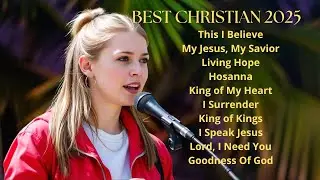 Best Christian Worship || This I Believe || Best Christian Songs 2025 #thisibelieve #lyrics
