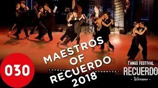 Maestros of Recuerdo Tango Festival 2018 &ndash; La cumparsita by Solo Tango