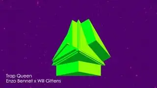 Enzo Bennet x Will Gittens - Trap Queen