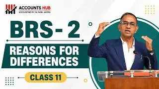 Reasons for Differences | Bank Reconciliation Statement | Session 7B | Class 11