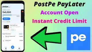 PostPe PayLater Account Open Instant Credit Limit