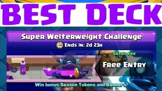 Best Deck For *SUPER WELTERWEIGHT CHALLENGE* Clash royale || #superwelterweight #cr #bestdeck