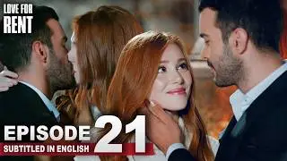 Love For Rent | Episode 21 | English Subtitles | Kiralik Ask