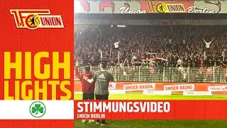 Support bis in die Nacht! | Stimmung Union Berlin - Greuther F&uuml;rth | Bundesliga