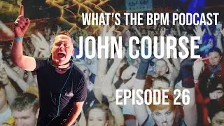 John Course: The Untold Story of an Aussie DJ Legend - What&rsquo;s The BPM Podcast