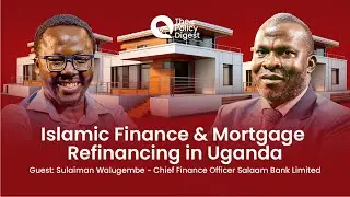 TRAILER || Islamic Finance & Mortgage Refinancing in Uganda || Sulaiman Walugembe, CFO Salaam Bank