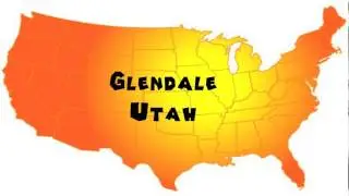 How to Say or Pronounce USA Cities &mdash; Glendale, Utah