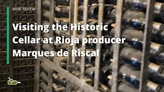 Visiting the Historic Cellar at Rioja producer Marques de Riscal
