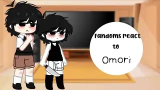 fandoms react to OMORI | 1/3 | #omori | brainrotz