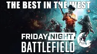 Friday Night Battlefield | 2 Weeks Until Battlefield 6
