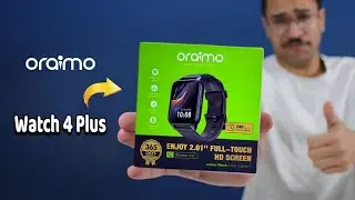 مميزات و عيوب Oraimo Watch 4 Plus 🔥