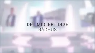Det Midlertidige R&aring;dhus