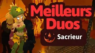 Meilleures Teams Duo sur DOFUS avec le Sacrieur