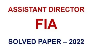 Assistant Director FIA Past Paper 2022 Solved