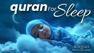 Quran For Sleeping | Allah Names, Hashr, Muminun, Fath, Muhammad, Sajdah | Cure -Ruqyah -LOFI QURAN|