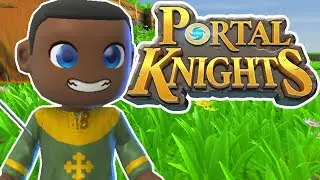 A NEW ADVENTURE BEGINS! | PORTAL KNIGHTS! #1