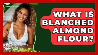 What Is Blanched Almond Flour? - Keto Kitchen HQ