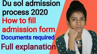 Du sol admission process 2020|How to fill du admission form|sol admission documents required|du sol