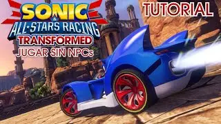 COMO JUGAR SIN BOTS EN SONIC & ALL STARS RACING TRANSFORMED (PC)