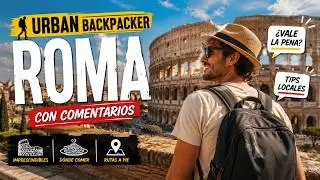 Roma 🇮🇹 Storia, Vaticano e Luoghi Imperdibili | Urban Backpacker