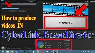 How to Produce || Render/Export || a Video in Cyberlink PowerDirector any version
