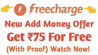 Freecharge New Add Money Offer Get Rs 75 For Free