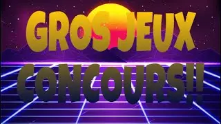 GROS JEUX CONCOURS!! |COMMENT PARTICIPER?