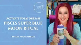 Activate Your Dreams Pisces Super Blue Moon Ritual, live with Athena