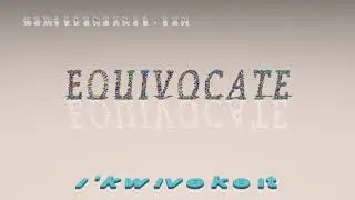 equivocate - pronunciation in British English (three voices / accents)