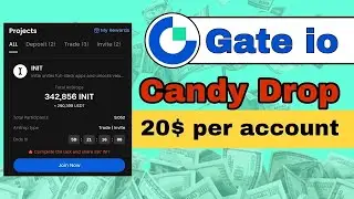Gate.io New Candy Drop Event | INIT Offar | 100$-200$ Profit Per Account Limited