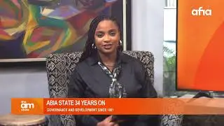 ABIA STATE @ 34: HAS GOVERNANCE MATCHED THE PEOPLE’S DREAMS? | AFIA TV SPECIAL