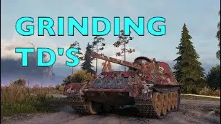WOT - Grinding TD's | World of Tanks