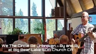 Be Unbroken at Big Bear Lake SDA Church CA