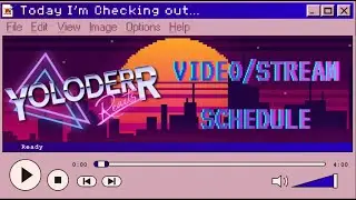 Yoloderr Video and Stream Schedule