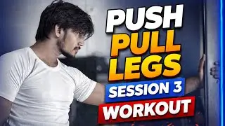 Push pull legs session 3 with legs workout 