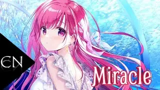 [Nightcore] - Miracle (lyrics)