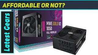 Cooler Master MWE Gold 1050 V2: The Best PSU for Next-Gen Gaming?